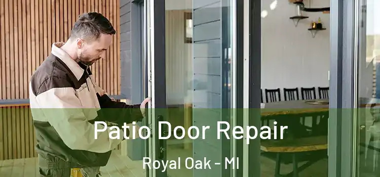 Patio Door Repair Royal Oak - MI