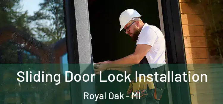 Sliding Door Lock Installation Royal Oak - MI