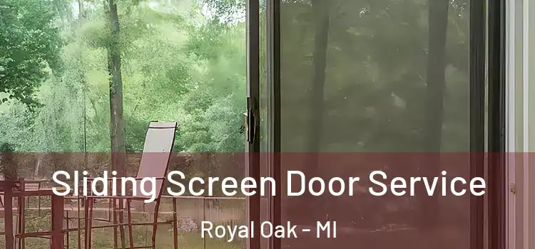 Sliding Screen Door Service Royal Oak - MI